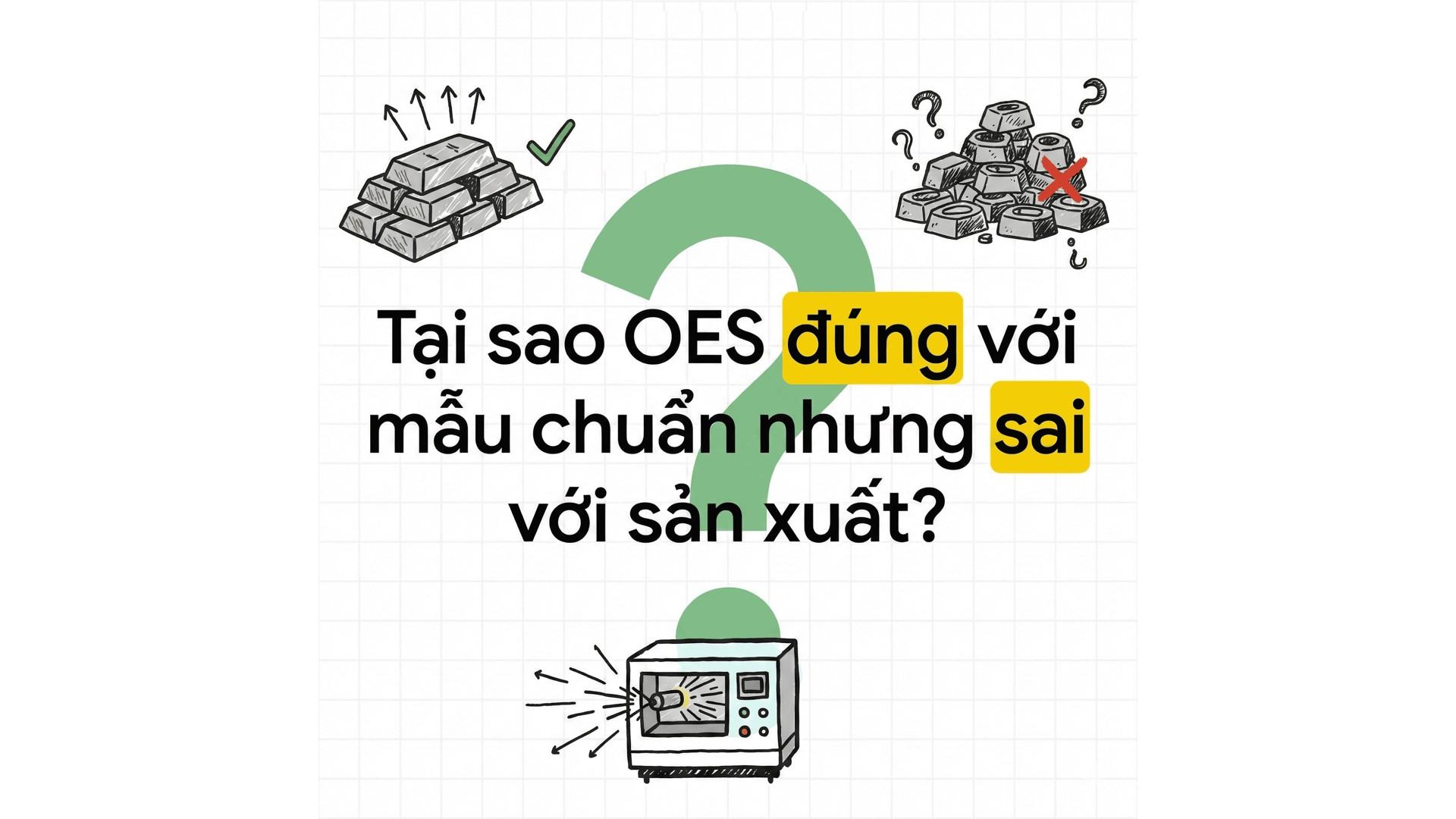 Nguyên nhân sai lệch Carbon trong gang xám khi đo bằng máy OES tại xưởng đúc
